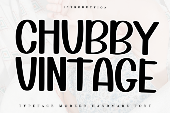 Chubby Vintage: A Friendly Typeface for Your Business Brand