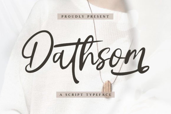 Dathsom: A Script Font for Sophisticated Visual Communication