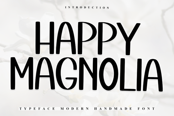 Happy Magnolia: A Font for Your Brand’s Heart and Soul