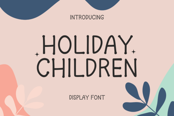 Holiday Children: A Playful Font for Your Practical Branding