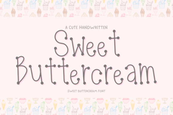 Sweet Buttercream: The Typeface for Campaigns That Feel Personal