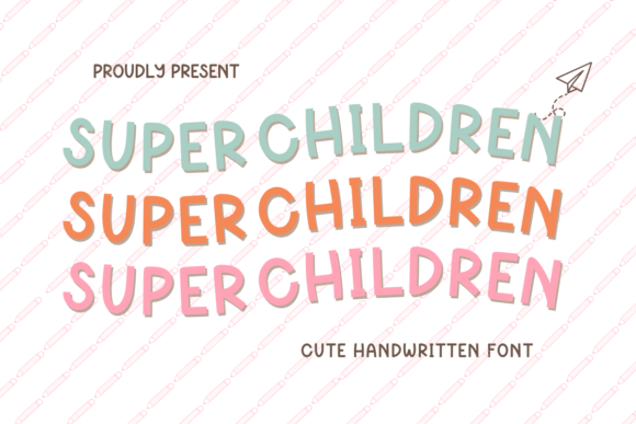 The Super Children Font: A Handwritten Style for Crafted Products